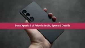 sony xperia 1 vi price in india