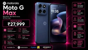 Motorola Moto G Max Price Starts at ₹27,999 - Specs & Best Deals