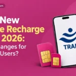 TRAI New Mobile Recharge Rules 2026: What Changes for Prepaid Users?