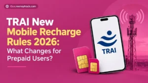 TRAI New Mobile Recharge Rules 2026: What Changes for Prepaid Users?